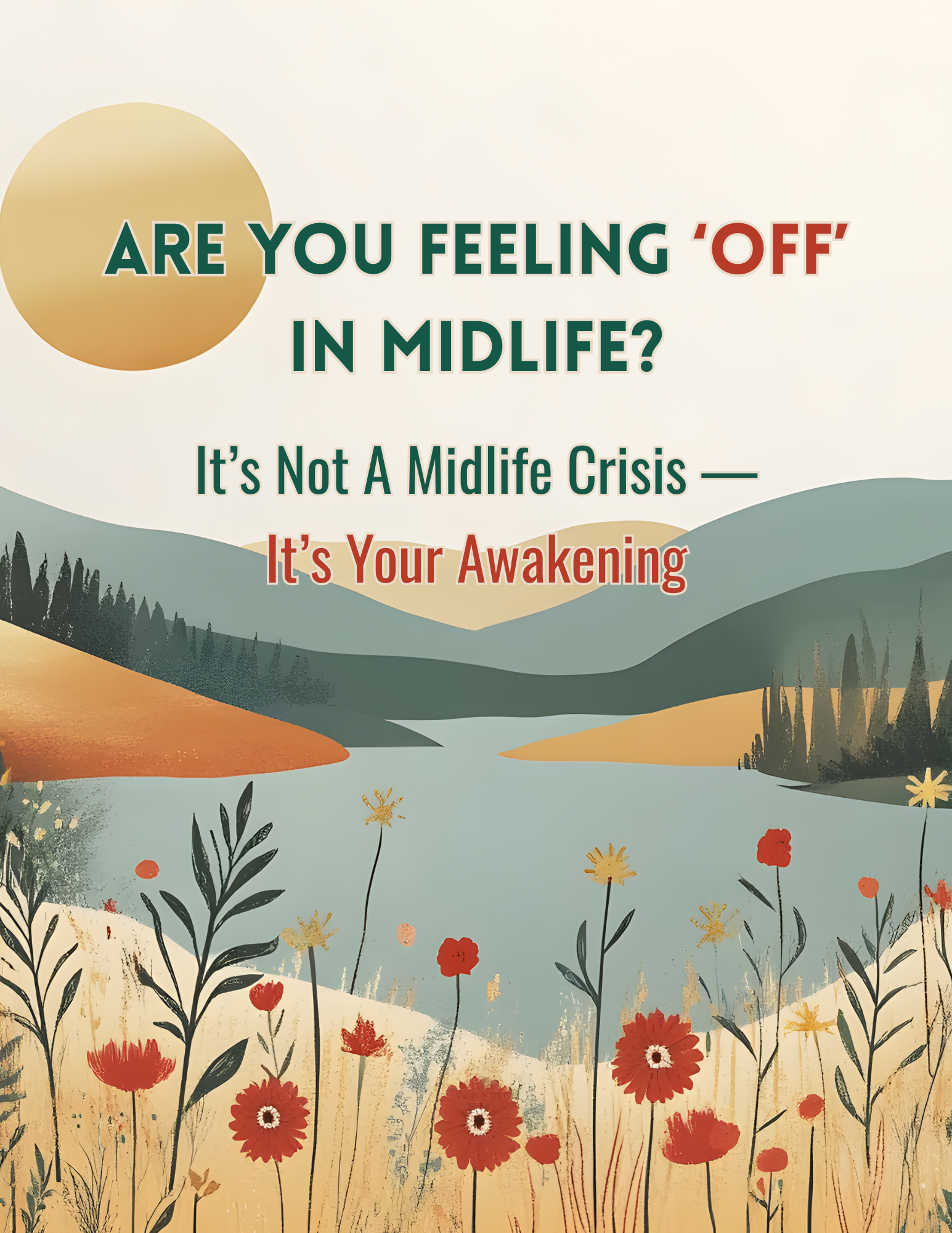 It's not a midlife crisis. it's an awakening